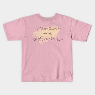 Rise and Shine Kids T-Shirt